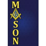 Masonic Journal & Notebook - Mason Square & Compass: Great gift for Masonic Lodges or Freemason members to keep track of duties, degree work, notes, dates, etc.