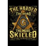 Masonic Journal & Notebook - The Harder the Road: Great gift for Masonic Lodges or Freemason members
