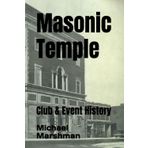 Masonic Temple: Club & Event History (TORONTO'S CLUB & CONCERT HISTORY)