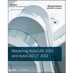 Mastering AutoCAD 2013 and AutoCAD LT 2013 by George Omura (2012-06-05)