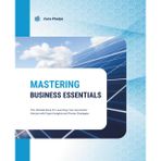 Mastering Business Essentials: The Ultimate Book for Launching Your Successful Venture with Expert Insights and Proven Strategies