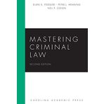 Mastering Criminal Law, Second Edition (Carolina Academic Press Mastering) 2nd edition by Ellen S. Podgor, Peter J. Henning, Neil P. Cohen (2015) Taschenbuch