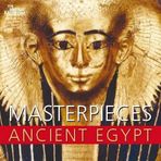 Masterpieces of Ancient Egypt - Nigel Strudwick