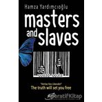 Masters And Slaves Hamza Yardımcıoğlu Şira Yayınları