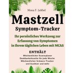 Mastzell Symptom-Tracker: Ihr Persönliches Werkzeug zur Erfassung von Symptomen in Ihrem Täglichen Leben mit MCAS