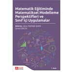 Matematik Eğitiminde Matematiksel Modelleme Perspektifleri ve Sınıf İçi Uygulamalar - Pegem Akademi