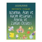 MATEMATIK OYUNLARI UZUNLUK, ALAN VE HACIM HESAPLARI, AĞIRLIK VE ZAMAN ÖLÇÜLERİ - ANDREW KING