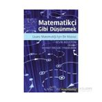 MATEMATİKÇİ GIBI DÜŞÜNMEK LISANS MATEMATİĞİ İÇİN BIR KILAVUZ - KEVIN HOUSTON