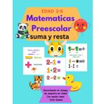 Matemáticas Preescolar Suma y Resta edad 3-6 (PRESCHOOL EDUCATIONAL by CELIN SAMÓN)