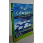 Math Calculations for Pharmacy Technicians: A Worktext