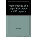 Mathematics and Logic: Retrospect and Prospects