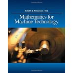 Mathematics for Machine Technology (Applied Mathematics) by Robert D. Smith (2008-12-24)