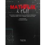 MATHFLIX & Chill: Die ultimative Aufgabensammlung zur schriftlichen Reifeprüfung | Mathematik (BHS) | Teil A - Aufgaben | Matura 2014- 2025