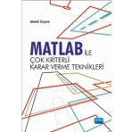 Matlab İle Çok Kriterli Karar Verme Teknikleri - Mehmet Özçalıcı