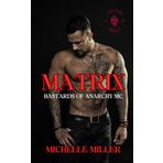 Matrix: Bastards of Anarchy MC