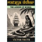 MATSYA DOLKAR & THE LEGEND OF MUMBA (MUMBAI CHRONICLES, Band 1)