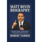 Matt Bevin Biography: The Rise, Reign, and Rejection of Kentucky’s 62nd Governor
