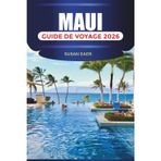MAUI Guide de voyage 2026: Surf, excursions d'une journée et activités de plein air à travers les îles hawaïennes