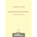 MAURICE BLANCHOT ÜSTÜNE - EMMANUEL LEVINAS