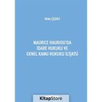 Maurice Hauriou'da İdare Hukuku ve Genel Kamu Hukuku İlişkisi ...