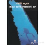 Mavi Derinliklerdeki Sır - Cahit Uçuk