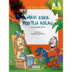 Mavi Eşek İle Postlu Aslan Yalvaç Ural