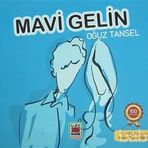 MAVI GELIN - OĞUZ TANSEL