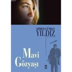 MAVI GÖZYAŞI - AHMED GÜNBAY YILDIZ