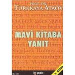 MAVI KITABA YANIT - TÜRKKAYA ATAÖV