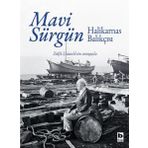 Mavi Sürgün - Halikarnas Balıkçısı - Bilgi Yayınevi