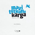Mavi Tutkunu Karga - Aysun Berktay Özmen