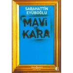 MAVI VE KARA - SABAHATTIN EYÜBOĞLU