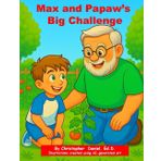 Max and Papaw's Big Challenge (The Adventures of Max and Papaw, Band 1)