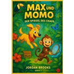 Max und Momo: Der Spiegel des Chaos