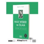 Max Weber Ve İslam - Bryan S. Turner