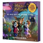 Maxi & Helium – Die Suche nach dem goldenen Schatz: Spannendes Abenteuer ab 6 Jahren (Die Maxi-und-Helium-Reihe, Band 2)