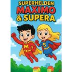 Maximo & Supera – Unser Superhelden-Mal- und Geschichtenbuch: Flieg mit! Maximo & Supera – Abenteuer zum Ausmalen und Lesen