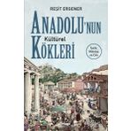 Maya Kitap Anadolunun Kültürel Kökleri: Tarih Mitoloji ve Din