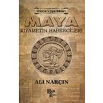 Maya: Kıyametin Habercileri - Ali Narçın