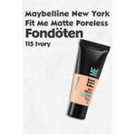Maybelline New York Fit Me 115 30 ml Ivory Matte ve Poreless Fondöten