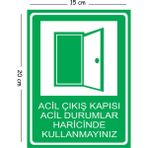 Mayeka Metal Acil Çıkış Kapısı Acil Durumlar Haricinde Kullanmayınız 15X20 cm Uyarı Iş Güvenliği Levhası - 15 x 20 cm