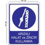 Mayeka Metal Arızalı Halat ve Zincir Kullanma 20X30 cm A4 Uyarı Iş Güvenliği Levhası - 20 x 30 cm