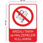 Mayeka Metal Arızalı Takım ve Malzemeleri Kullanma 30X40 cm A3 Uyarı Iş Güvenliği Levhası