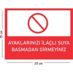 Mayeka Metal Ayaklarınızı Ilaçlı Suya Basmadan Girmeyiniz 15X20 cm Uyarı Iş Güvenliği Levhası