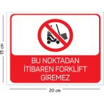 Mayeka Metal Bu Noktadan Itibaren Forklift Giremez 15X20 cm Uyarı Iş Güvenliği Levhası