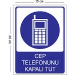 Mayeka Metal Cep Telefonunu Kapalı Tut 15X20 cm Uyarı Iş Güvenliği Levhası - 15 x 20 cm