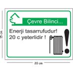 Mayeka Metal Çevre Bilinci Enerji Tasarrufudur 20 Derece Yeterlidir 15X20 cm Uyarı Iş Güvenliği Levhası - 15 x 20 cm