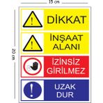 Mayeka Metal Dikkat Inşaat Alanı Izinsiz Girilmez Uzak Dur 15X20 cm Uyarı Iş Güvenliği Levhası - 15 x 20 cm
