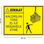Mayeka Metal Dikkat Kaldırılan Yüke El Ile Müdahale Etme 20X30 cm A4 Uyarı Iş Güvenliği Levhası - 20 x 30 cm