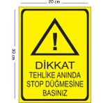 Mayeka Metal Dikkat Tehlike Anında Stop Düğmesine Basınız 20X30 cm A4 Uyarı Iş Güvenliği Levhası - 20 x 30 cm